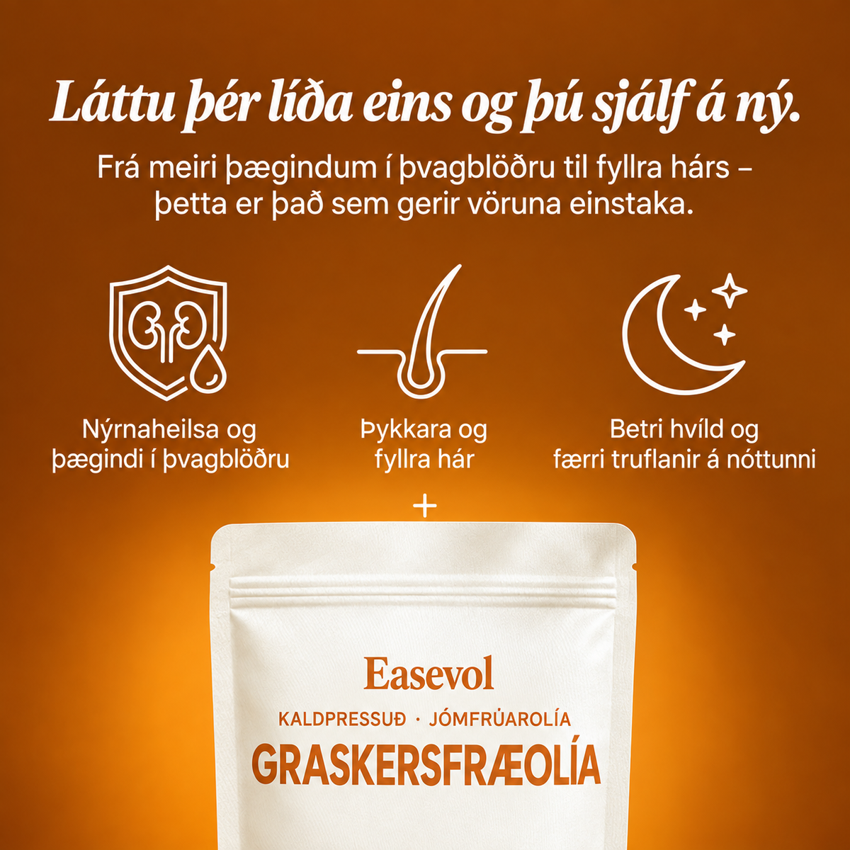 Easevol™ styður við heilbrigði nýrna, vellíðan í þvagfærum og heilbrigt hár — fyrir meira jafnvægi innan frá.